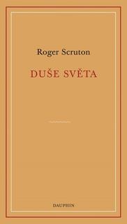 Kniha: Duše světa - Roger Scruton