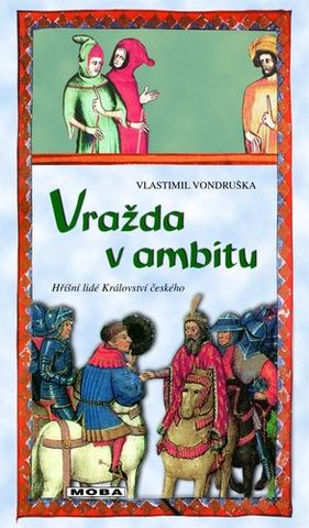 Kniha: Vražda v ambitu - Hříšní lidé Království českého - 4. vydanie - Vlastimil Vondruška