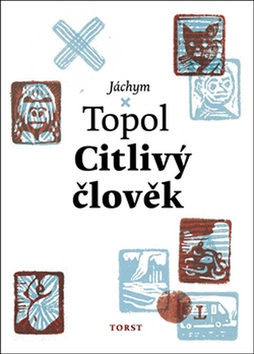 Kniha: Citlivý člověk - Jáchym Topol