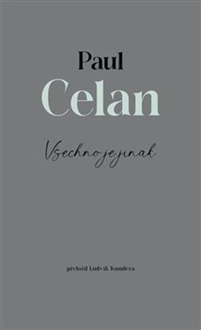 Kniha: Všechno je jinak - Paul Celan