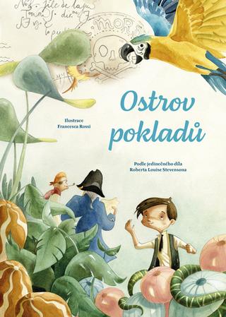 Kniha: Ostrov pokladů - Podle jedinečného díla Roberta Louise Stevensona - 1. vydanie - Robert Louis Stevenson