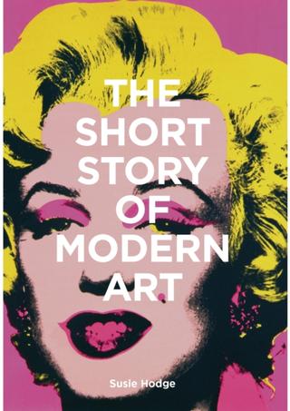 Kniha: The Short Story of Modern Art - Susie Hodge
