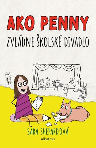 Kniha: Ako Penny zvládne školské divadlo - 1. vydanie - Sara Shepard