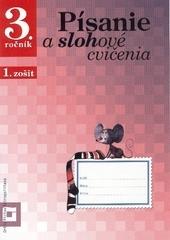 Kniha : Písanie a slohové cvičenia pre 3. ročník základných škôl - 1.zošit