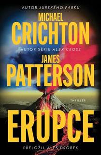 Kniha: Erupce - Michael Crichton; James Patterson