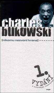 Kniha: Nikomu nezvoní hrana - Charles Bukowski