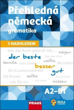 Kniha: Přehledná německá gramatika s nadhledem - 1. vydanie - Michaela Voltrová
