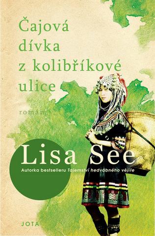 Kniha: Čajová dívka z kolibříkové ulice - 1. vydanie - Lisa See