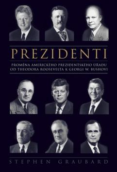 Kniha: Prezidenti - Stephen Graubard