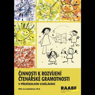 Kniha: Činnosti k rozvíjení čtenářské gramotnosti v předškolním vzdělávání - 1. vydanie - Eva Koželuhová