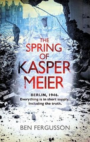 Kniha: The Spring of Kaspar Meier - Ben Fergusson