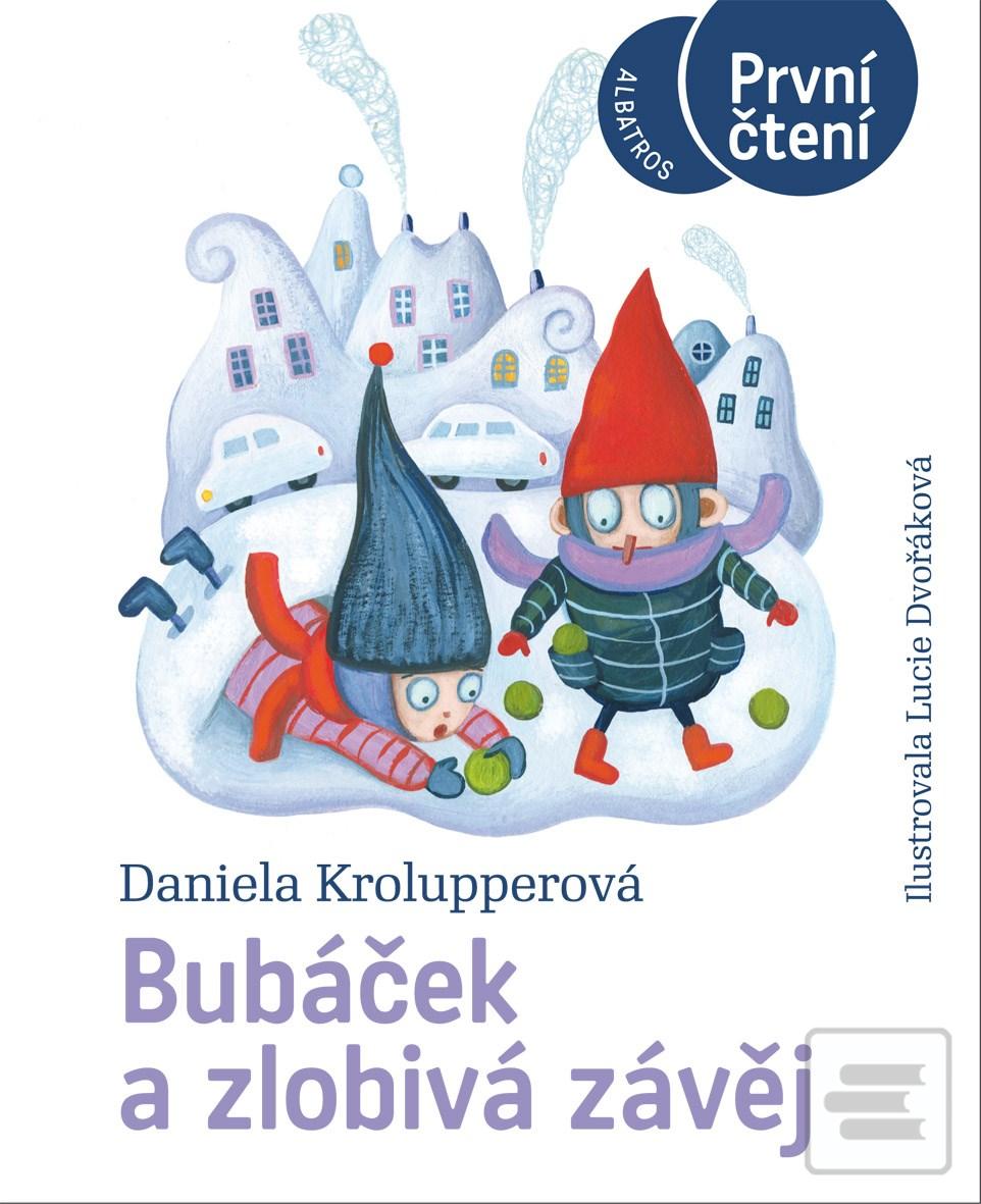 Kniha: Bubáček a zlobivá závěj - 1. vydanie - Daniela Krolupperová