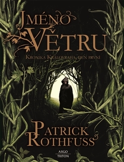 Kniha: Jméno větru - Kronika Královraha 1 - 4. vydanie - Patrick Rothfuss