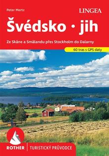 Kniha: Švédsko, jih - turistický průvodce Rother - Ze Skane a Smalandu přes Stockholm do Dalarny - 1. vydanie - Peter Mertz