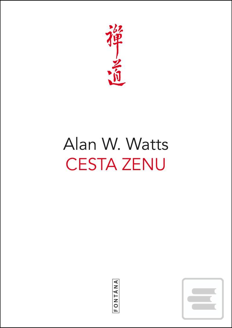 Kniha: Cesta zenu - 1. vydanie - Alan W. Watts