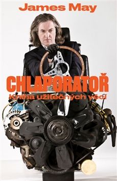 Kniha: Chlaporatoř - Kniha užitečných věcí - James May