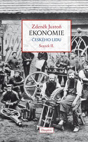 Kniha: Ekonomie českého lidu - Svazek 2. - 1. vydanie - Zdeněk Justoň