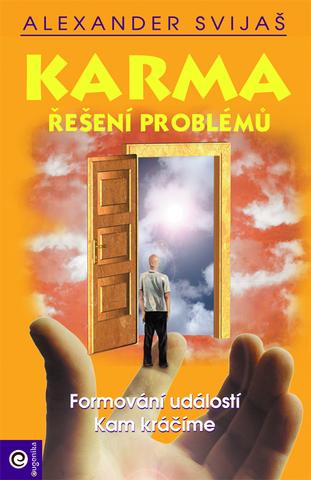 Kniha: Karma 3: Řešení problémú - Formování událostí. Kam kráčíme. - Alexander Svijaš