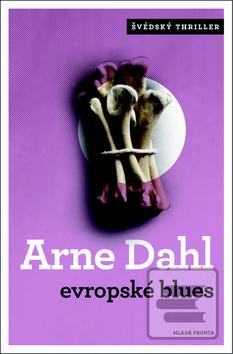 Kniha: Evropské blues - švédský thriller - Arne Dahl
