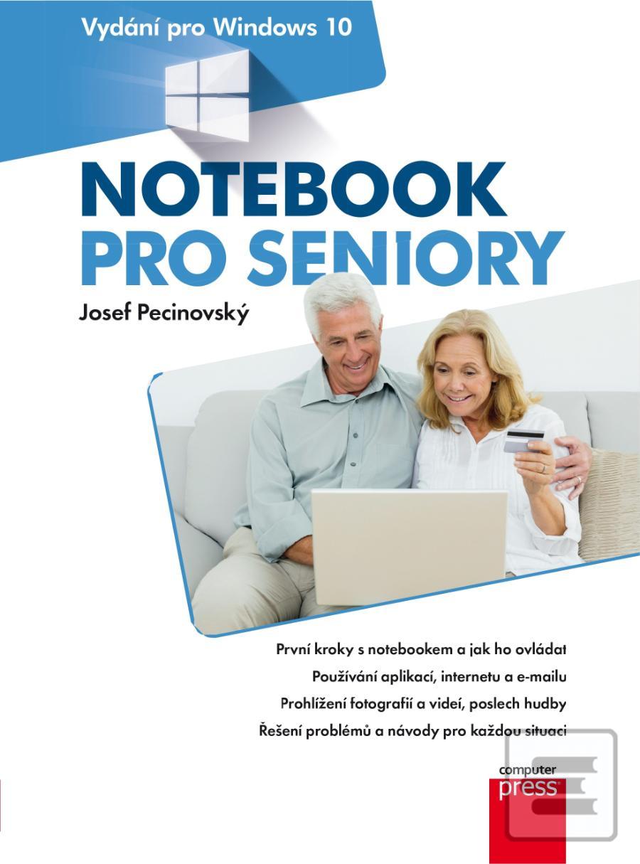 Kniha: Notebook pro seniory: Vydání pro Windows 10 - 1. vydanie - Josef Pecinovský