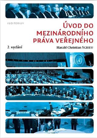 Kniha: Úvod do mezinárodního práva veřejného - 2. vydanie - Harald C. Scheu