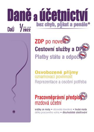 Kniha: DaÚ 1/2022 Zákon o daních z příjmů – novely, Platby státu a odpočty od 1. 1. 2022, Pracovněprávní předpisy pro mzdovou účetní v roce 2022 - 1. vydanie - Martin Děrgel