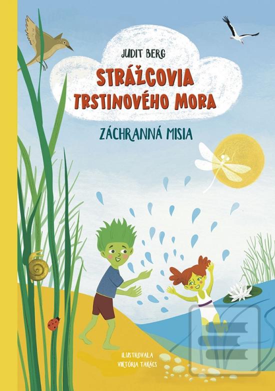 Strážcovia Trstinového m… (Judit Berg)
