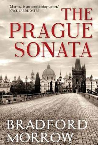 Kniha: The Prague Sonata - 1. vydanie - Bradford Morrow