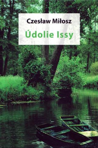 Kniha: Údolie Issy - 1. vydanie - Czeslaw Milosz