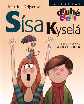 Kniha: Sísa Kyselá - 3. vydanie - Adolf Born, Martina Drijverová