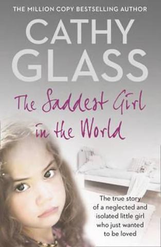 Kniha: The Saddest Girl in the World - 1. vydanie - Cathy Glass