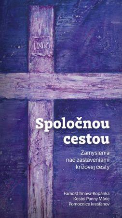 Kniha: Spoločnou cestou - Zamyslenia nad zastaveniami krížovej cesty - Marek Domes