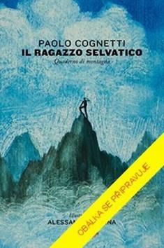 Kniha: Divoký kluk - 1. vydanie - Paolo Cognetti