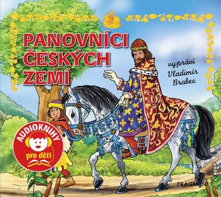 CD audio: Panovníci českých zemí (audiokniha pro děti) - Vypráví Vladimír Brabec - 1. vydanie - Martin Pitro