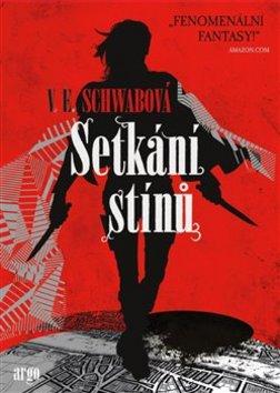 Kniha: Setkání stínů - Victoria E. Schwab