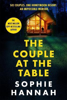 Kniha: The Couple at the Table: The gripping crime thriller guaranteed to blow your mind in 2023, from the Sunday Times bestselling author - 1. vydanie - Sophie Hannahová