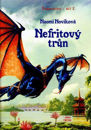 Kniha: Nefritový trůn - Naomi Noviková