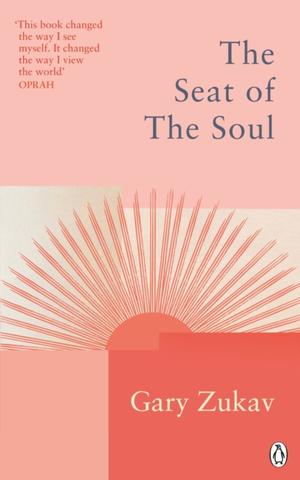 Kniha: The Seat of the Soul - Gary Zukav