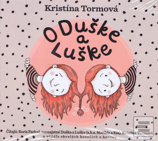 audiokniha: Audiokniha - O Duške a Luške - 1. vydanie - Kristína Farkašová Tormová