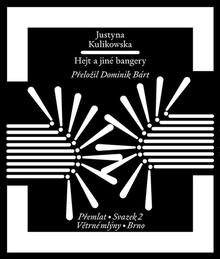 Kniha: Hejt a jiné bangery - Justyna Kulikowska
