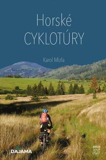 Kniha: Horské cyklotúry - 1. vydanie - Karol Mizla
