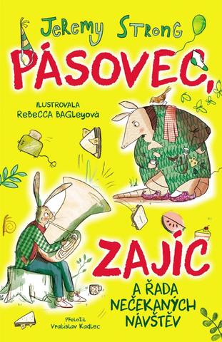 Kniha: Pásovec, Zajíc a řada nečekaných návštěv - 1. vydanie - Jeremy Strong