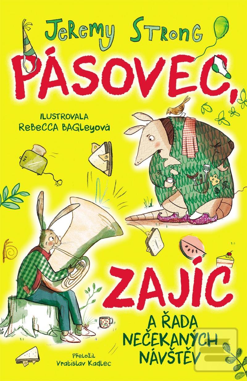 Kniha: Pásovec, Zajíc a řada nečekaných návštěv - 1. vydanie - Jeremy Strong