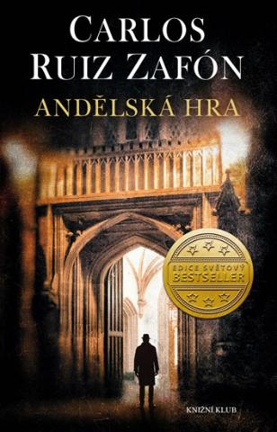 Kniha: Andělská hra - 2.vydání - Pohřebiště zapomenutých knih (2.díl) - 2. vydanie - Carlos Ruiz Zafón