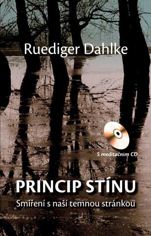 Kniha + CD: Princip stínu + CD - Smíření s naší temnou stránkou - 2. vydanie - Ruediger Dahlke