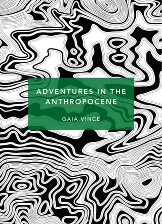 Kniha: Adventures in the Anthropocene: (Patterns of Life) - 1. vydanie