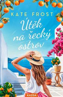 Kniha: Útěk na řecký ostrov - Kate Frost