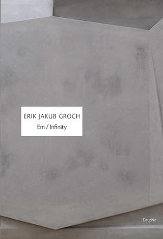 Kniha: Em / Infinity - 1. vydanie - Erik Jakub Groch