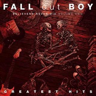 CD: Fall Out Boy: Greatest Hits: Believers Never Die Volume 2 - CD - 1. vydanie - Fall Out Boy