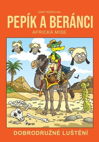 Kniha: Pepík a Beránci - Dobrodružné luštění - 1. vydanie - Josef Pospíchal